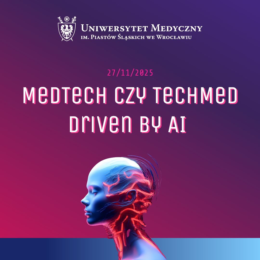 MedTech czy TechMed? Driven by AI | Uniwersytet Medyczny im. Piastów ...